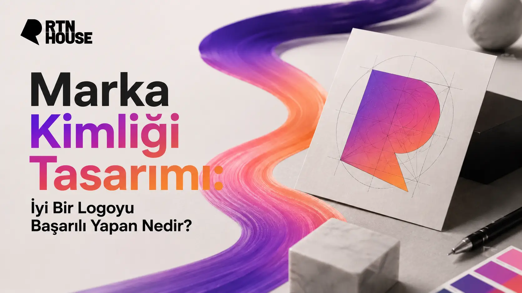 Marka Kimliği Tasarımı: İyi Bir Logoyu Başarılı Yapan Nedir?